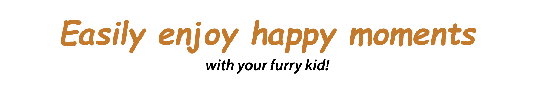 Pet Ganick easily enjoy happy moments with your furry kid